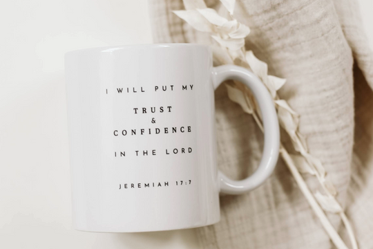 Christian Bible Verse Mug - Blessed - I would put my trust and confidence in the Lord - Jeremiah 17:7