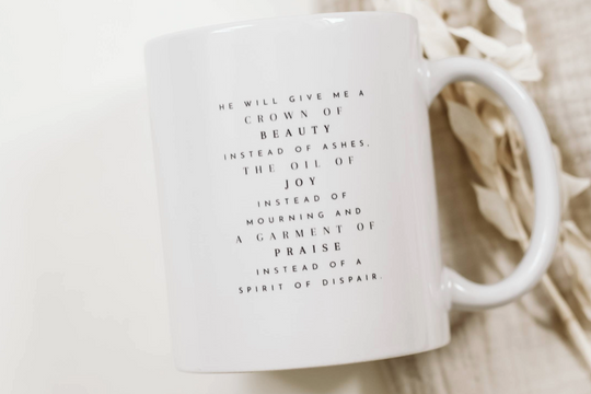 Christian Bible Verse Mug - Beauty from Ashes - Isaiah 61:3