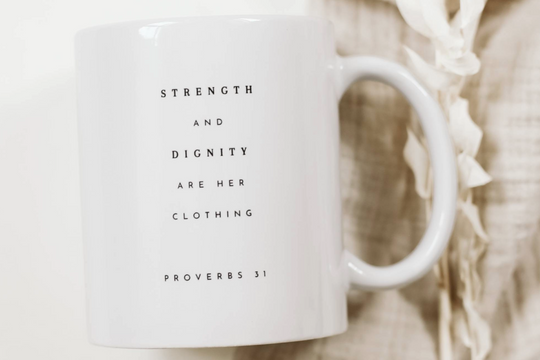 Christian Bible Verse Mug - Mom - "Strength and dignity are her clothing" - Proverbs 31